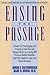 Easing the Passage: A Guide for Prearranging and Ensuring a Pain-Free and Tranquil Death Via a Living Will, Personal Medical Mandate, and Other Medi