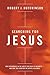 Searching for Jesus: New Discoveries in the Quest for Jesus of Nazareth---and How They Confirm the Gospel Accounts by Robert J. Hutchinson (2015-10-27)
