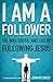 I am follower