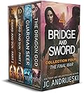 Bridge and Sword Collection Four: The Final War: Books #9-11 Plus Prequel Novel