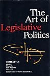 The Art of Legislative Politics The Art of Legislative Politics