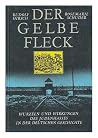 Der gelbe Fleck: Wurzeln und Wirkungen des Judenhasses in der deutschen Geschichte : Essays (German Edition) Der gelbe Fleck: Wurzeln und Wirkungen des Judenhasses in der deutschen Geschichte : Essays (German Edition)