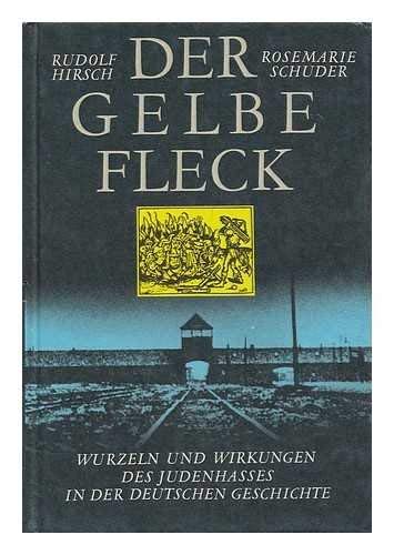 Der gelbe Fleck: Wurzeln und Wirkungen des Judenhasses in der deutschen Geschichte : Essays (German Edition)