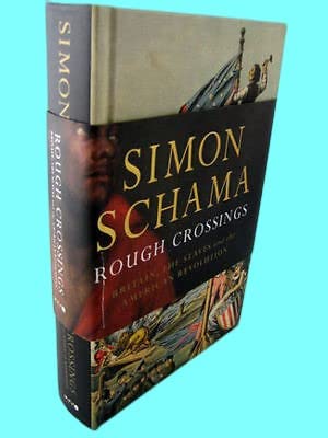 Rare Antique Rough Crossings Simon Schama American History Military War 1st Edition [Hardcover] Simon Schama