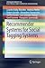 Recommender Systems for Social Tagging Systems (SpringerBriefs in Electrical and Computer Engineering) 2012 edition by Balby Marinho, Leandro, Hotho, Andreas, Jäschke, Robert, Nan (2012) Paperback