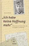 Ich habe keine Hoffnung mehr' Soldatenbriefe 1942-1943. Ich habe keine Hoffnung mehr' Soldatenbriefe 1942-1943.