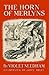 The Horn of Merlyns by Violet Needham (30-Jun-2010) Paperback