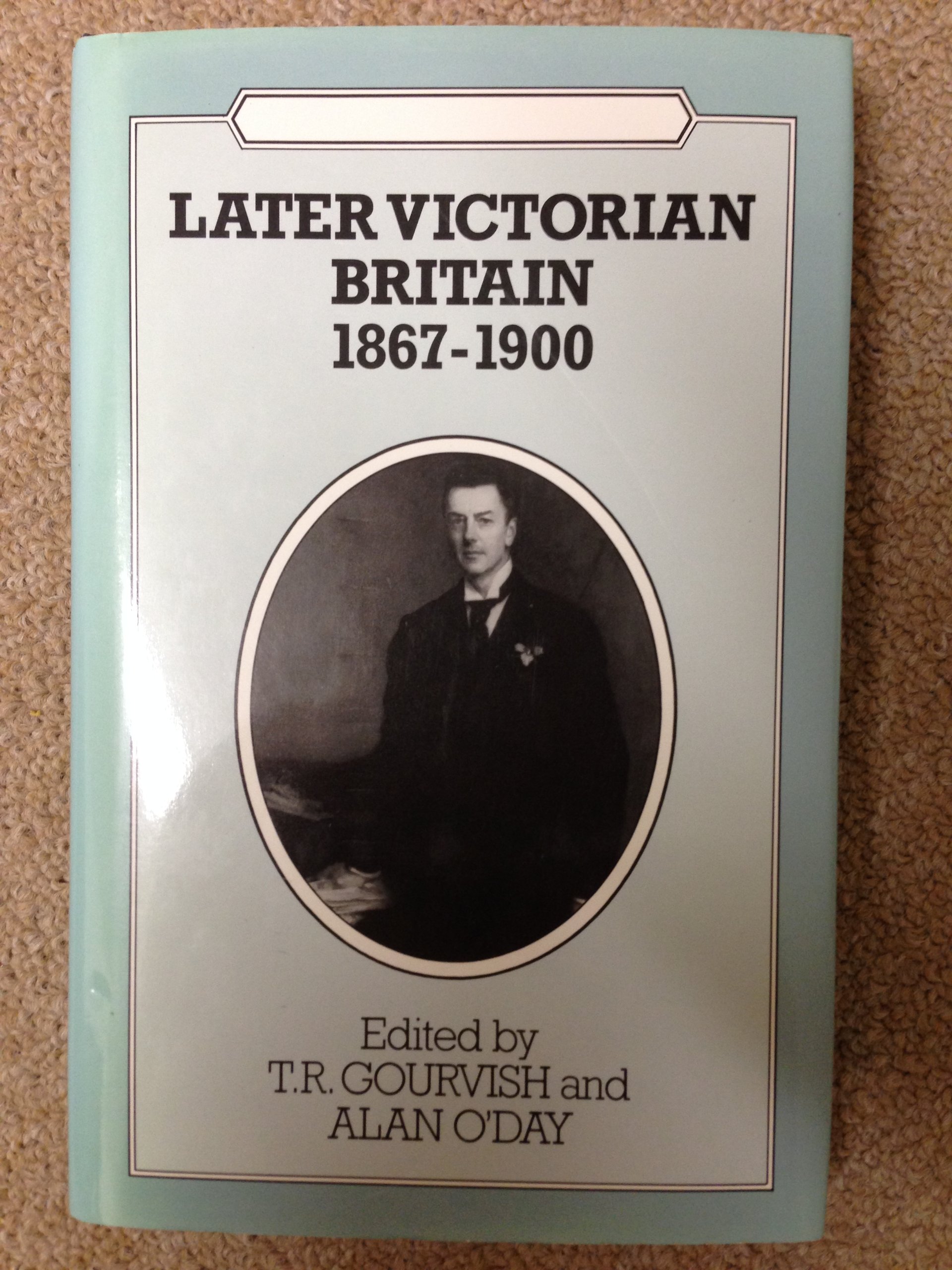 Later Victorian Britain, 1867-1900 (Hardcover)