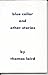 Blue collar and other stories by Thomas Laird