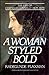 A Woman Styled Bold: The Life of Cornelia Connelly, 1809-1879