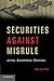 [Securities Against Misrule: Juries, Assemblies, Elections] [By: Elster, Jon] [April, 2013]