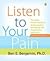 Listen to Your Pain: The Active Person's Guide to Understanding, Identifying, and Treating Pain and Injury [Paperback]