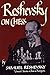 Reshevsky on Chess by Samuel Reshevsky (2012-12-14)