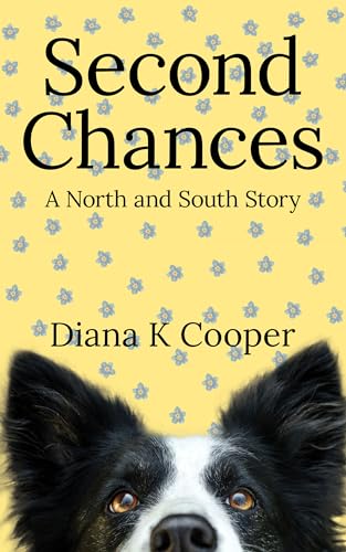 Second Chances: A North and South Story (Kindle Edition)