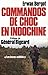 Commandos de choc en Indochine : Les h??ros oubli??s by Erwan Bergot (1979-11-22)