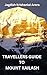Travellers Guide to Mount K...