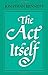 The Act Itself by Jonathan Bennett (1998-09-03)