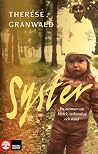 Syster : en memoar om kärlek, syskonskap och skuld Syster : en memoar om kärlek, syskonskap och skuld