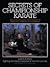 Secrets of Championship Karate