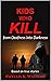 Kids Who Kill by Phyllis Walters
