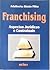 Franchising by Adalberto Simão Filho