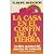 La casa en el confín de la tierra by William Hope Hodgson La casa en el confín de la tierra by William Hope Hodgson