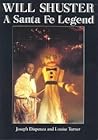 Will Shuster : A Santa Fe Legend