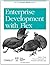 Enterprise Development with Flex: Best Practices for RIA Developers (Adobe Developer Library) by Yakov Fain (2010-04-02)