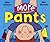 More Pants