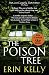 The Poison Tree by Erin Kelly