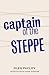 Captain of the Steppe (Tale...