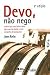 Devo Nao Nego