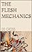 The Flesh Mechanics