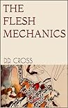 The Flesh Mechanics The Flesh Mechanics