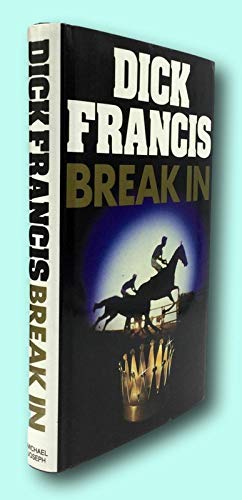 Rare Dick Francis / BREAK IN Signed 1st Edition 1985 PERFECT!!! [Hardcover] Francis, Dick