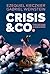 CRISIS & CO. Cómo gestionar la incertidumbre de nuestra época (Spanish Edition)