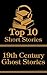 The Top 10 Short Stories: 19th Century Ghost Stories
