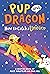 Pup and Dragon: How to Catch a Unicorn: A Graphic Novel
