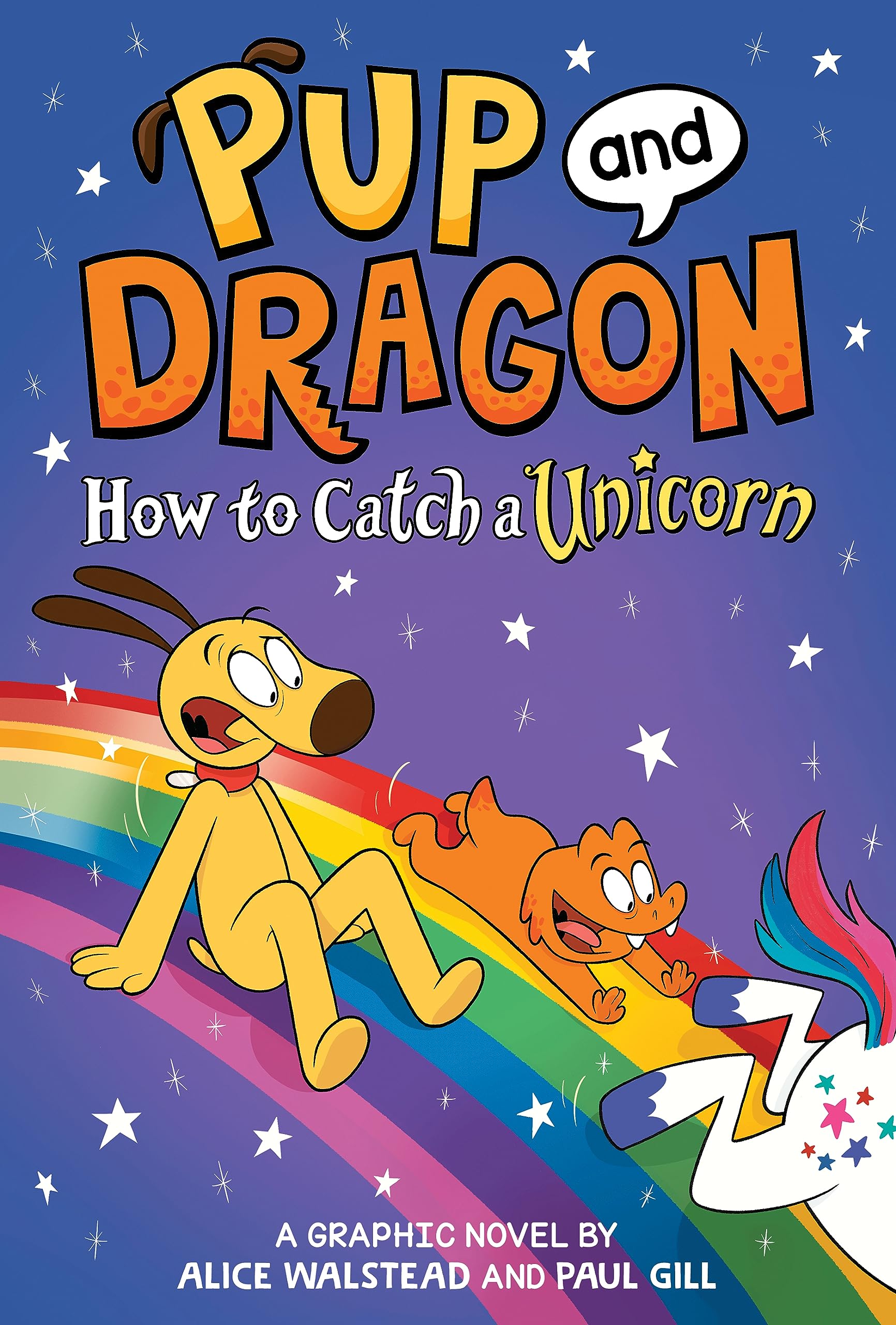 Pup and Dragon: How to Catch a Unicorn: A Graphic Novel (Hardcover)