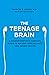 The Teenage Brain, How to T...