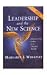 Leadership And The New Science by Wheatley
