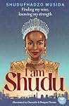 I am Shudu: Finding my Voice, Knowing my Strength I am Shudu: Finding my Voice, Knowing my Strength