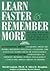 Learn Faster & Remember More: The Developing Brain, the Maturing Years and the Experienced Mind