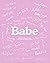 Babe by Petra Collins (Illu...