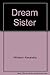 Dream Sister by Alexander Whitaker (1989-03-01)