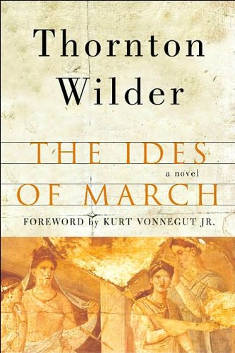 a novel:The Ides of March byWilder