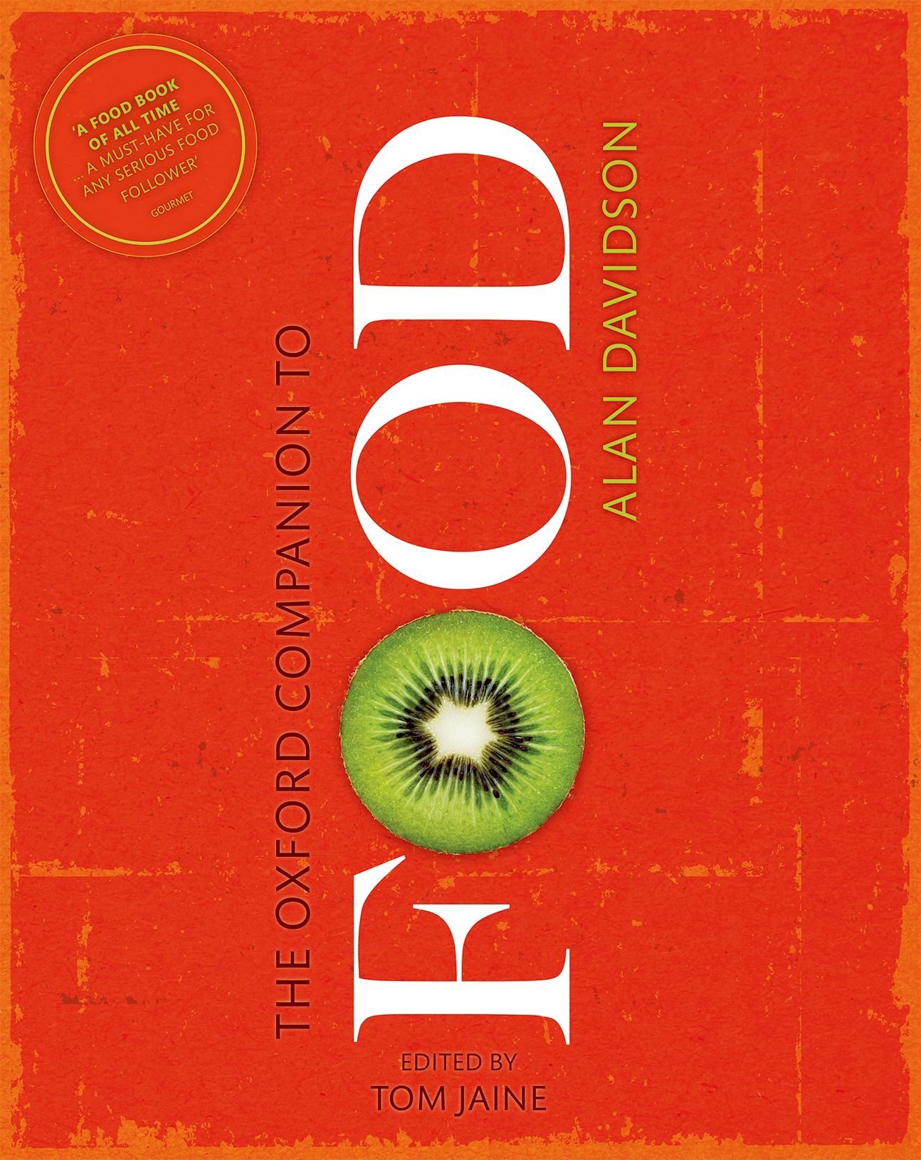 The Oxford Companion to Food (Oxford Companions) by Alan Davidson (21-Aug-2014) Hardcover