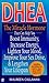 Dhea: The Miracle Hormone That Can Help You Boost Immunity, Increase Energy, Lighten Your Mood, Improve Your Sex Drive, and Lengthen Your Lifespan by Maureen Callahan (1997-02-27)