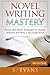 Novel Writing Mastery: Proven And Simple Techniques To Outline, Structure And Write A Successful Novel by S. Evans (2015-05-30)