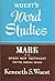 Word Studies: Mark in the Greek New Testament by Kenneth S. Wuest (1950-12-03)